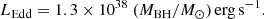 $$ \begin{aligned} {L_{\rm Edd}} = 1.3 \times 10^{38}\ ({M_{\rm BH}}/M_\odot )\,\mathrm{erg} \,\mathrm{s} ^{-1}. \end{aligned} $$
