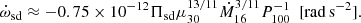 $$ \begin{aligned} \dot{\omega }_{\rm sd} \approx -0.75 \times 10^{-12} \Pi _{\rm sd} \mu _{30}^{13/11} \dot{M}_{16}^{3/11} P_{100}^{-1} \ \ \mathrm{[rad\,s}^{-2}\mathrm{]}. \end{aligned} $$