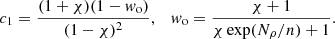 $$ \begin{aligned}&c_1=\frac{(1+\chi )(1-w_{\rm o})}{(1-\chi )^2}, \quad w_{\rm o} =\frac{\chi +1}{\chi \exp (N_\rho /n)+1}. \end{aligned} $$
