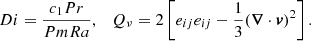 $$ \begin{aligned} Di=\frac{c_1 Pr}{Pm Ra}, \quad Q_{\nu } = 2 \left[e_{ij}e_{ij}-\frac{1}{3} (\boldsymbol{\nabla }\cdot \boldsymbol{v})^2 \right]. \end{aligned} $$