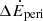 $ \Delta\dot{E}_{\mathrm{peri}} $