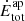 $ \dot{E}_{\mathrm{tot}}^{\mathrm{ap}} $