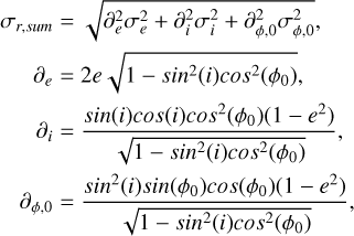 $\[\begin{aligned}\sigma_{r, s u m} & =\sqrt{\partial_e^2 \sigma_e^2+\partial_i^2 \sigma_i^2+\partial_{\phi, 0}^2 \sigma_{\phi, 0}^2}, \\\partial_e & =2 e \sqrt{1-sin ^2(i) cos ^2\left(\phi_0\right)}, \\\partial_i & =\frac{sin (i) cos (i) cos ^2\left(\phi_0\right)\left(1-e^2\right)}{\sqrt{1-sin ^2(i) cos ^2\left(\phi_0\right)}}, \\\partial_{\phi, 0} & =\frac{sin ^2(i) sin \left(\phi_0\right) cos \left(\phi_0\right)\left(1-e^2\right)}{\sqrt{1-sin ^2(i) cos ^2\left(\phi_0\right)}},\end{aligned}\]$