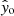 $ \hat{\mathit{y}}_{\mathrm{o}} $