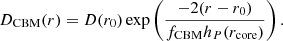 $$ \begin{aligned} D_{\rm CBM}(r) = D(r_0)\exp \left( \frac{-2(r-r_0)}{f_{\rm CBM}h_P(r_{\rm core})}\right). \end{aligned} $$