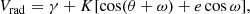 $$ \begin{aligned} V_{\rm rad} = \gamma + K [\cos (\theta + \omega ) + e \cos \omega ], \end{aligned} $$
