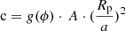 $ \mathrm{c}=g(\phi)\cdot \,A \cdot (\frac{R_{\mathrm{p}}}{a})^2 $