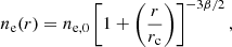 $$ \begin{aligned} n_{\rm e}(r) = n_{\rm e,0}\left[1+\left(\frac{r}{r_{\rm c}}\right)\right]^{-3\beta /2}, \end{aligned} $$