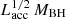 $ L_{\mathrm{acc}}^{1/2}\,M_{\mathrm{BH}} $