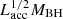 $ L_{\mathrm{acc}}^{1/2} M_{\mathrm{BH}} $