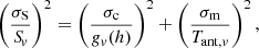 $$ \begin{aligned} \left(\frac{\sigma _{\rm S}}{{S\!}_{v}}\right)^2 = \left(\frac{\sigma _{\rm c}}{g_{v}(h)}\right)^2 + \left(\frac{\sigma _{\rm m}}{T_{\mathrm{ant},v}}\right)^2, \end{aligned} $$