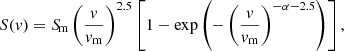 $$ \begin{aligned} S(v) = {S\!}_{\mathrm{m}} \left(\frac{v}{v_{\mathrm{m}}}\right)^{2.5} \left[1-\exp \left(-\left(\frac{v}{v_{\mathrm{m}}}\right)^{-\alpha - 2.5}\right)\right], \end{aligned} $$