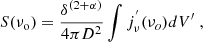 $$ \begin{aligned}&S(\nu _{\mathrm{o} }) = \frac{\delta ^{(2 + \alpha )}}{4\pi D^{2}}\int {j_{\nu }^{^{\prime }}(\nu _{o}) d V{^{\prime }}}\;, \end{aligned} $$