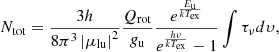 $$ \begin{aligned} N_{\rm tot} = \frac{3h}{8{\pi }^3\left| \mu _{\rm lu} \right|^2} \frac{Q_{\rm rot}}{g_{\rm u}} \frac{e^{\frac{E_{\rm u}}{kT_{\rm ex}}}}{e^{\frac{h\nu }{kT_{\rm ex}}}-1} \int \tau _\nu d\upsilon , \end{aligned} $$