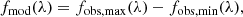 $$ \begin{aligned} f_\mathrm{mod} (\lambda )=f_\mathrm{obs,max} (\lambda )-f_\mathrm{obs,min} (\lambda ), \end{aligned} $$