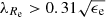 $ \lambda_{R_{\mathrm{e}}} > 0.31 \sqrt{\epsilon_{\mathrm{e}}} $