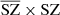 $ \overline{\mathrm{SZ}} \times \mathrm{SZ} $