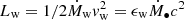 $ L_{\mathrm{w}}=1/2 \dot M_{\mathrm{w}} v_{\mathrm{w}}^2=\epsilon_{\mathrm{w}} \dot M_{\bullet} c^2 $