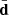 $ \bar{\mathbf{d}} $