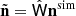 $ \tilde{\mathbf{n}} = \hat{\mathsf{W}}\mathbf{n}^{\mathrm{sim}} $