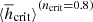 $ {\langle\overline{h}_{\mathrm{crit}} \rangle}^{(n_{\mathrm{crit}}=0.8)} $