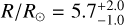 $R/{R_ \odot } = 5.7_{ - 1.0}^{ + 2.0}$
