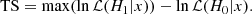 $$ \begin{aligned} \mathrm{TS} =\max ( \ln \mathcal{L} ({H}_1 | x)) - \ln \mathcal{L} ({H}_0 | x ) . \end{aligned} $$