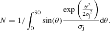$$ \begin{aligned} N = 1/\int _{0}^{90}\mathrm{sin}(\theta )\frac{\mathrm{exp}\left({\frac{\theta ^2}{2\sigma _{\rm j}^2}}\right)}{\sigma _{\rm j}} \mathrm{d}\theta . \end{aligned} $$