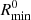 $ R^0_{\rm min} $
