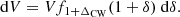$$ \begin{aligned} \mathrm{d}V = V f_{1+\Delta _{\rm CW}}(1+\delta )\ \mathrm{d}\delta . \end{aligned} $$