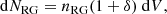 $$ \begin{aligned} \mathrm{d}N_{\rm RG} = n_{\rm RG}(1+\delta )\ \mathrm{d}V, \end{aligned} $$