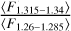 ${{\left\langle {{F_{1.315 - 1.34}}} \right\rangle } \over {\left\langle {{F_{1.26 - 1.285}}} \right\rangle }}$