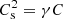 $ C_{\rm s}^2=\gamma C $