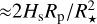 $\[\approx 2 H_{\mathrm{s}} R_{\mathrm{p}} / R_{\star}^2\]$