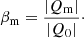 $$ \begin{aligned} \beta _{\rm m} = \frac{\vert Q_{\rm m} \vert }{\vert Q_0 \vert }\cdot \end{aligned} $$