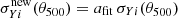$ \sigma_{Yi}^{\mathrm{new}}(\theta_{500}) = a_{\mathrm{fit}}\, \sigma_{Yi}(\theta_{500}) $