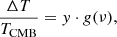 $$ \begin{aligned} \frac{\Delta T}{T_{\rm CMB}} = y \cdot g(\nu ), \end{aligned} $$