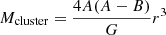 $ M_{\mathrm{cluster}} = \frac{4 A (A-B)}{G} r^3 $