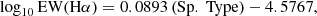 $$ \begin{aligned} \log _{10} \mathrm{EW(H\alpha )} = 0.0893 \,\mathrm{(Sp.\;Type)} - 4.5767, \end{aligned} $$