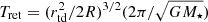 $ T_{\mathrm{ret}} = (r_{\mathrm{td}}^{2}/2R)^{3/2}(2\pi/\sqrt{GM_{\star}}) $