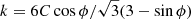 $ k = 6C \cos\phi/\sqrt{3}(3 -\sin\phi) $
