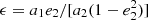 $ \epsilon = a_{1} e_{2}/[a_{2}(1 - e_{2}^2)] $