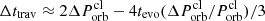 $ \Delta t_{\mathrm{trav}} \approx 2 \Delta P_{\mathrm{orb}}^{\mathrm{cl}} - 4t_{\mathrm{evo}}(\Delta P_{\mathrm{orb}}^{\mathrm{cl}}/P_{\mathrm{orb}}^{\mathrm{cl}})/3 $
