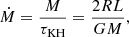 $$ \begin{aligned} \dot{M} = \frac{M}{\tau _{\rm KH}} = \frac{2RL}{GM}, \end{aligned} $$