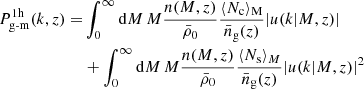 $$ \begin{aligned} P_{\mathrm{g\text{-}m}}^{\mathrm{1h}}(k,z)=&\int _0^{\infty } \mathrm{d}M\,M\frac{n(M,z)}{\bar{\rho }_0}\frac{\langle N_{\rm c}\rangle _{\rm M}}{\bar{n}_{\rm g}(z)}|u(k|M,z)|\\&+\int _0^{\infty } \mathrm{d}M\,M\frac{n(M,z)}{\bar{\rho }_0}\frac{\langle N_{\rm s}\rangle _M}{\bar{n}_{\rm g}(z)}|u(k|M,z)|^2 \end{aligned} $$