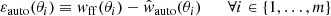 $$ \begin{aligned} \varepsilon _{\mathrm{auto}}(\theta _i)\equiv { w}_{\mathrm{ff}}(\theta _i)-\hat{{ w}}_{\mathrm{auto}}(\theta _i)\qquad \forall i\in \{1,\ldots ,m\} \end{aligned} $$