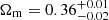 $ \Omega_{\mathrm{m}}=0.36^{+0.01}_{-0.02} $