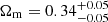 $ \Omega_{\mathrm{m}}=0.34^{+0.05}_{-0.05} $