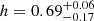 $ h=0.69^{+0.06}_{-0.17} $