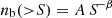 $ n_{\mathrm{b}}({ > }S)=A\,{S\!}^{-\beta} $
